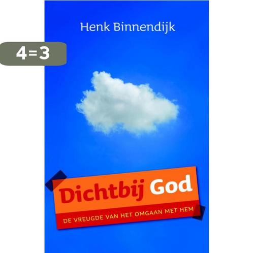 Dichtbij God 9789029718684 Henk Binnendijk, Boeken, Godsdienst en Theologie, Gelezen, Verzenden