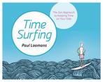Time Surfing 9781786780911 Paul Loomans, Boeken, Verzenden, Gelezen, Paul Loomans