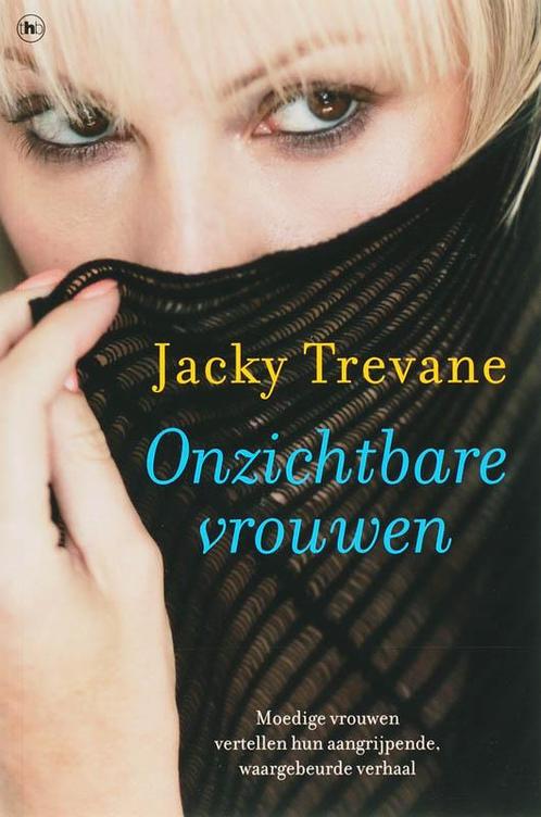 Onzichtbare vrouwen 9789044317428 J. Trevane, Boeken, Hobby en Vrije tijd, Zo goed als nieuw, Verzenden