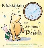 Klokkijken met Winnie de Poeh 9789000036622 A.A. Milne, Verzenden, Gelezen, A.A. Milne