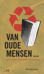 Van Oude Mensen 9789086800964 Ton den Boon, Boeken, Verzenden, Gelezen, Ton den Boon