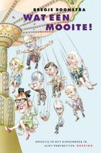 Wat een mooite ! | 9789021435411 | BOONSTRA, B., Zo goed als nieuw, BOONSTRA, B.