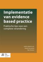 Implementatie van evidence based practice 9789036808231, Boeken, Verzenden, Zo goed als nieuw