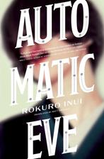 Automatic Eve 9781974708079 Rokuro Inui, Boeken, Verzenden, Gelezen, Rokuro Inui