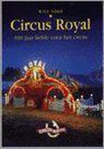 Circus Royal, 100 jaar liefde voor het circus 9789075999013, Boeken, Kunst en Cultuur | Dans en Theater, Verzenden, Gelezen, W.D.F. Schildt