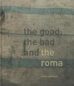 The good, the bad and the Roma 9789491525230 Peter van Beek, Boeken, Verzenden, Gelezen, Peter van Beek