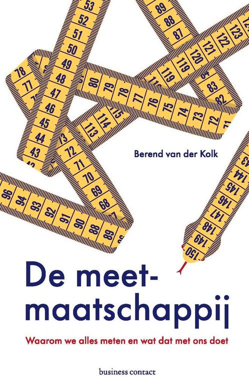 De meetmaatschappij 9789047014812 Berend van der Kolk, Boeken, Politiek en Maatschappij, Zo goed als nieuw, Verzenden