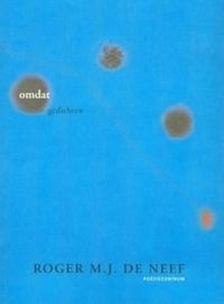 Omdat 9789056554231 R. Neef, Boeken, Gedichten en Poëzie, Gelezen, Verzenden