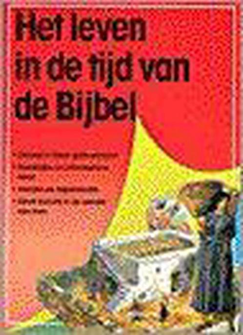 Het leven in de tijd van de Bijbel 9789058290397 T. Dowley, Boeken, Overige Boeken, Gelezen, Verzenden