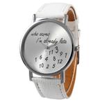 Fako® - Horloge - Who Cares Im Already Late - Wit, Verzenden, Nieuw