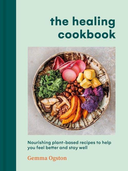 9781785044397 The Healing Cookbook Gemma Ogston, Boeken, Gezondheid, Dieet en Voeding, Nieuw, Verzenden