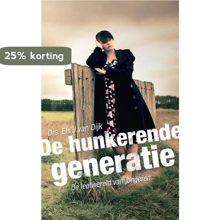 De hunkerende generatie 9789033630682 Els J. van Dijk, Boeken, Godsdienst en Theologie, Gelezen, Verzenden