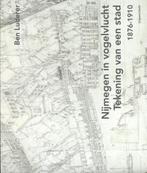 Nijmegen in vogelvlucht 9789460043543 Ben Luderer, Boeken, Geschiedenis | Stad en Regio, Verzenden, Zo goed als nieuw, Ben Luderer