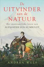 De uitvinder van de natuur 9789045031170 Andrea Wulf, Boeken, Verzenden, Zo goed als nieuw, Andrea Wulf