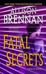 Fatal Secrets 9780345502759 Allison Brennan, Verzenden, Gelezen, Allison Brennan