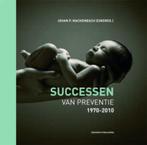 Successen van preventie 9789052352077 Johan P. Mackenbach, Boeken, Verzenden, Zo goed als nieuw, Johan P. Mackenbach