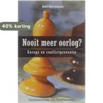 Nooit meer oorlog? Europa en conflictpreventie 9789058261397, Verzenden, Zo goed als nieuw