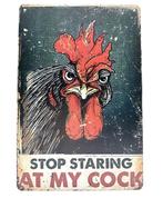 Metalen Wandbord - Stop staring at my cock - Haan - Kip, Huis en Inrichting, Ophalen of Verzenden, Nieuw