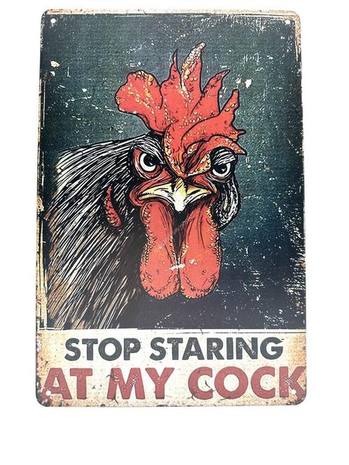 Metalen Wandbord - Stop staring at my cock - Haan - Kip, Huis en Inrichting, Woonaccessoires | Wanddecoraties, Ophalen of Verzenden