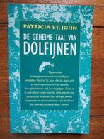 De geheime taal van Dolfijnen 9789061343967 P. Saint John, Boeken, Verzenden, Gelezen, P. Saint John