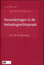 Veranderingen In De Belastingrechtspraak 9789012387736, Verzenden, Zo goed als nieuw, J.W. van den Berge