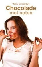 Chocolade met noten 9789085704027 M. van Kuilenburg, Boeken, Verzenden, Gelezen, M. van Kuilenburg
