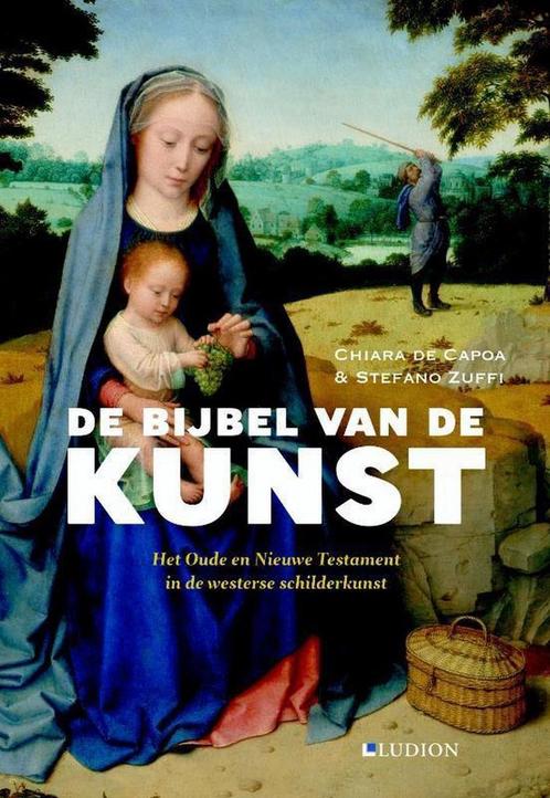 De Bijbel van de kunst 9789461300898 Chiara De Capoa, Boeken, Kunst en Cultuur | Beeldend, Zo goed als nieuw, Verzenden