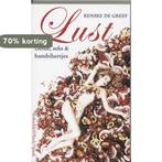 Lust 9789049950033 R. de Greef, Verzenden, Gelezen, R. de Greef