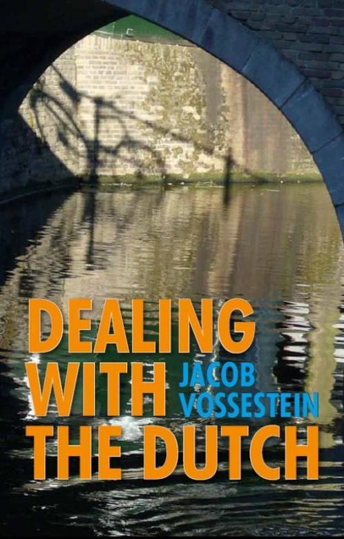 Dealing with the Dutch 9789460220791, Boeken, Studieboeken en Cursussen, Zo goed als nieuw, Verzenden