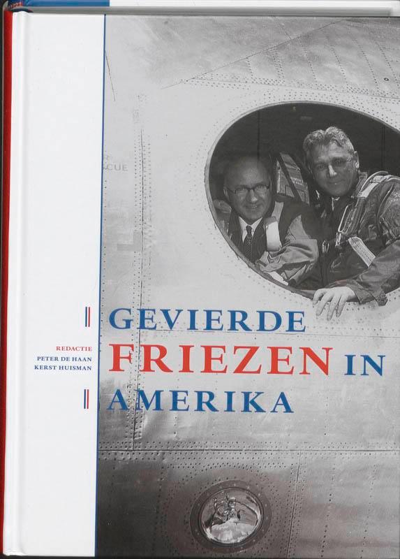 Gevierde Friezen in Amerika 9789033008283, Boeken, Geschiedenis | Wereld, Gelezen, Verzenden