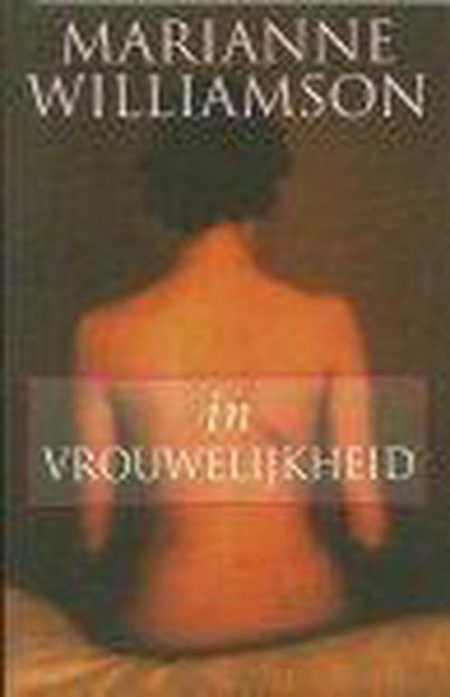 In vrouwelijkheid 9789022527535 Marianne Williamson, Boeken, Esoterie en Spiritualiteit, Gelezen, Verzenden