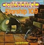 vinyl single 7 inch - Mistral - Starship 109, Cd's en Dvd's, Vinyl Singles, Zo goed als nieuw, Verzenden