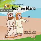 Op weg met Jozef en Maria / Op weg met / 3 9789492343123, Boeken, Verzenden, Gelezen, Terry van Driel