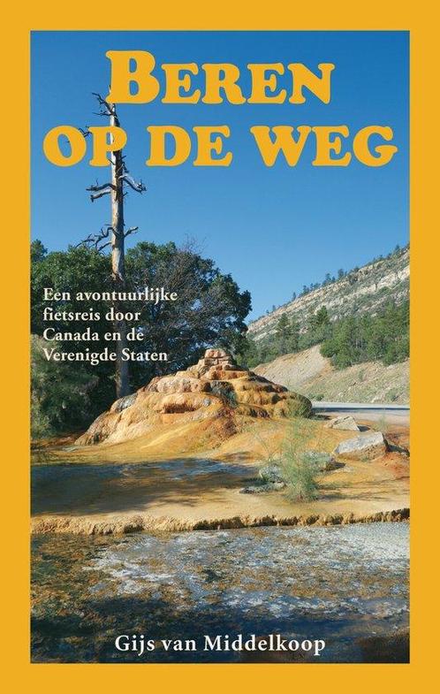 9789038926636 Beren op de weg Gijs van Middelkoop, Boeken, Biografieën, Nieuw, Verzenden