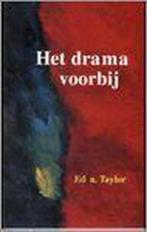Het drama voorbij 9789073020207 Ed a. Taylor, Boeken, Verzenden, Gelezen, Ed a. Taylor