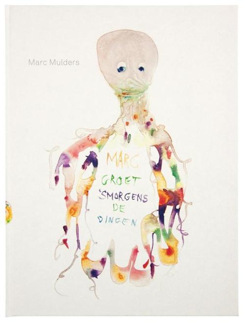 Marc groet s morgens de dingen 9789462260665, Boeken, Kunst en Cultuur | Beeldend, Zo goed als nieuw, Verzenden