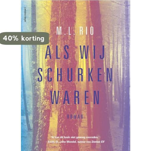 Als wij schurken waren 9789025448516 M.L. Rio, Boeken, Romans, Zo goed als nieuw, Verzenden