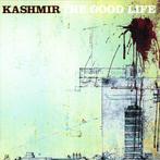 cd - Kashmir  - The Good Life, Verzenden, Zo goed als nieuw