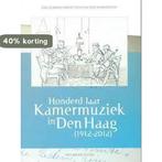100 jaar kamermuziek in Den Haag 9789090270630, Verzenden, Zo goed als nieuw, Piet Wackie Eysten