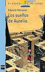 Los suenos de Aurelia / Aurelias Dreams  MARQUEZ TAô..., Boeken, Verzenden, Gelezen, MARQUEZ TAÑA, EDUARD