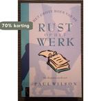 Grote Boek Van Rust Op Het Werk 9789029556293 Wilson, Boeken, Verzenden, Zo goed als nieuw, Wilson