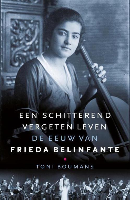 Een schitterend vergeten leven 9789460038150 Toni Boumans, Boeken, Geschiedenis | Wereld, Gelezen, Verzenden