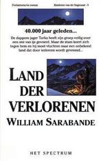Land der verlorenen 9789027434371 William Sarabande, Boeken, Gelezen, Verzenden, William Sarabande