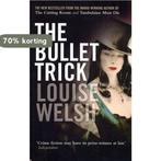 The Bullet Trick 9781841958033 Louise Welsh, Verzenden, Gelezen, Louise Welsh