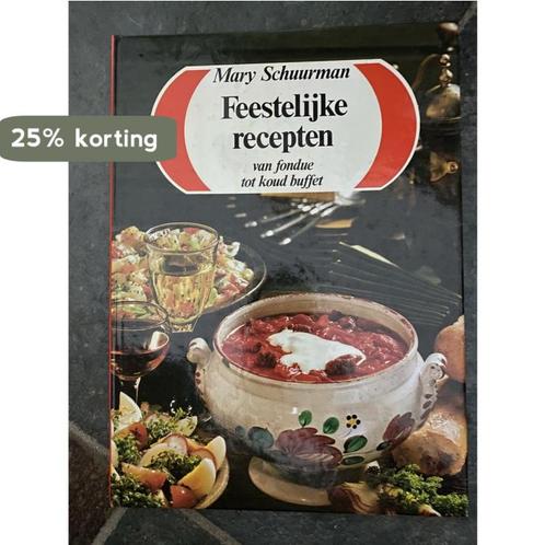 Feestelijke recepten van fondue tot koud buffet Schuurman, Boeken, Overige Boeken, Zo goed als nieuw, Verzenden