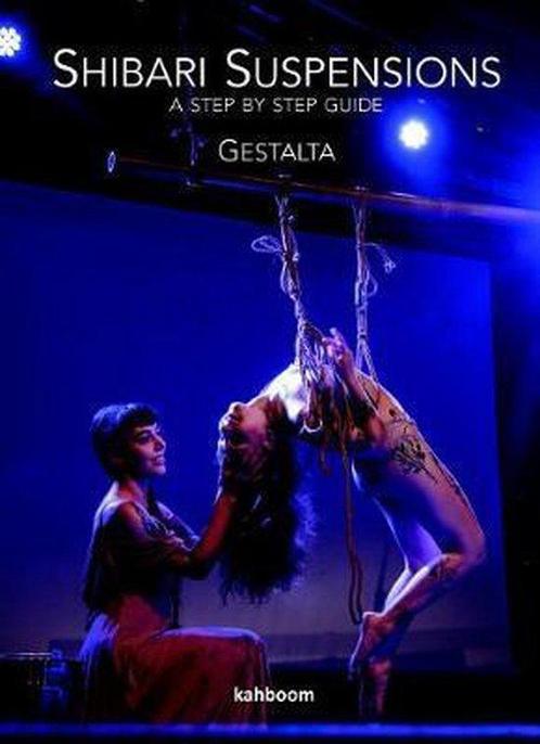 9780957627543 Shibari Suspensions Gestalta, Boeken, Studieboeken en Cursussen, Nieuw, Verzenden