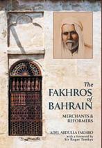9781908531209 The Fakhros of Bahrain Adel Abdulla Fakhro, Verzenden, Nieuw, Adel Abdulla Fakhro