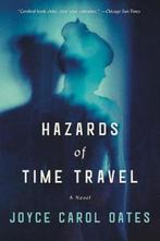 Hazards of Time Travel A Novel 9780062319609, Boeken, Verzenden, Gelezen, Joyce Carol Oates