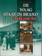 De Waag staat in brand Sneek 1940 - 1945 9789033014604, Boeken, Verzenden, Gelezen, Commissie: Dr. G. Bakker en U. de Boer