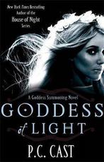 Goddess Of Light 9780749953461 P C Cast, Verzenden, Gelezen, P C Cast